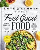 Love and Lemons Simple Feel Good Food (eBook, ePUB)