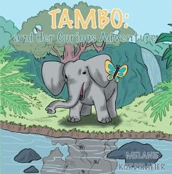 Tambo and Her Curious Adventure (eBook, ePUB) - Kordsmeier, Melanie