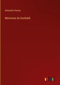 Memorias de Garibaldi - Dumas, Alexandre