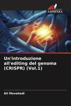 Un'introduzione all'editing del genoma (CRISPR) (Vol.1) - Movahedi, Ali