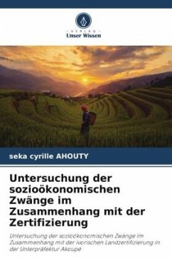 Untersuchung der sozioökonomischen Zwänge im Zusammenhang mit der Zertifizierung - AHOUTY, Seka Cyrille