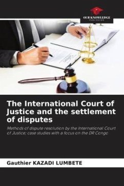 The International Court of Justice and the settlement of disputes - KAZADI LUMBETE, Gauthier