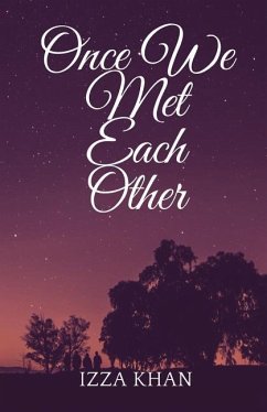 Once We Met Each Other - Khan, Izza