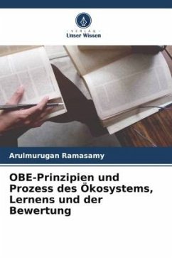 OBE-Prinzipien und Prozess des Ökosystems, Lernens und der Bewertung - Ramasamy, Arulmurugan