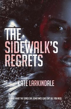 The Sidewalk's Regrets - Larkindale, Kate