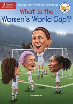 What Is the Women's World Cup? (eBook, ePUB) - Shaw, Gina; Who Hq