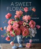 A Sweet Floral Life (eBook, ePUB)