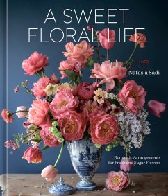 A Sweet Floral Life (eBook, ePUB) - Sadi, Natasja