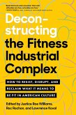 Deconstructing the Fitness-Industrial Complex (eBook, ePUB)
