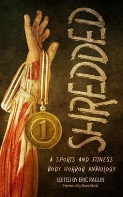 Cover Shredded: A Sports and Fitness Body Horror Anthology (eBook, ePUB)