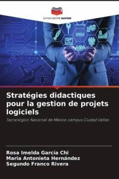 Stratégies didactiques pour la gestion de projets logiciels - García Chi, Rosa Imelda;Hernández, María Antonieta;Franco Rivera, Segundo