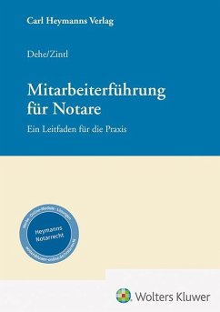 Mitarbeiterführung für Notare - Dehe, Dörthe;Zintl, Josef