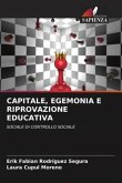 CAPITALE, EGEMONIA E RIPROVAZIONE EDUCATIVA