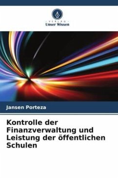 Kontrolle der Finanzverwaltung und Leistung der öffentlichen Schulen - Porteza, Jansen