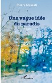 Une vague idée du paradis Une vague idée du paradis