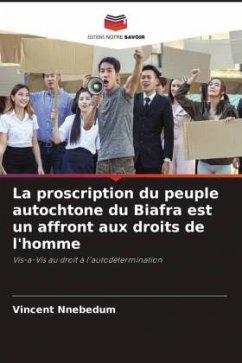 La proscription du peuple autochtone du Biafra est un affront aux droits de l'homme - Nnebedum, Vincent