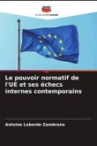 Le pouvoir normatif de l'UE et ses échecs internes contemporains