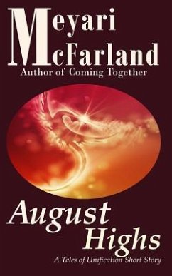 August Highs: A Tales of Unification Short Story - McFarland, Meyari