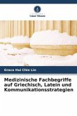 Medizinische Fachbegriffe auf Griechisch, Latein und Kommunikationsstrategien