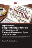 Expériences d'apprentissage dans un environnement d'apprentissage en ligne : Une réflexion