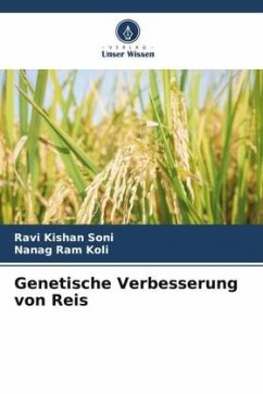 Genetische Verbesserung von Reis - Soni, Ravi Kishan;Koli, Nanag Ram