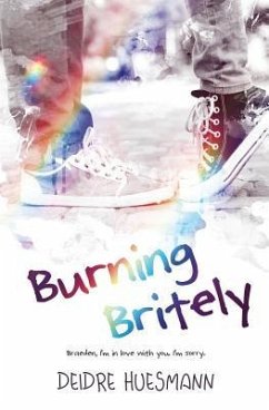 Burning Britely - Huesmann, Deidre