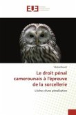 Le droit pénal camerounais à l'épreuve de la sorcellerie