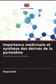 Importance médicinale et synthèse des dérivés de la pyrimidine