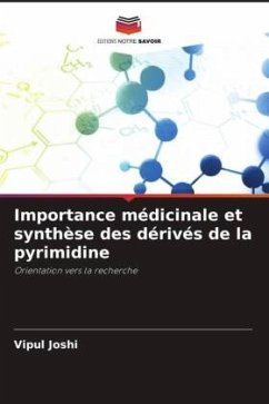 Importance médicinale et synthèse des dérivés de la pyrimidine - Joshi, Vipul
