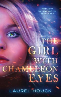 The Girl with Chameleon Eyes - Houck, Laurel
