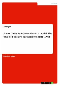 Smart Cities as a Green Growth model. The case of Fujisawa Sustainable Smart Town - Meding, Frieda von