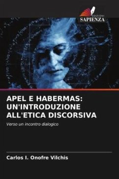 APEL E HABERMAS: UN'INTRODUZIONE ALL'ETICA DISCORSIVA - Onofre Vilchis, Carlos I.