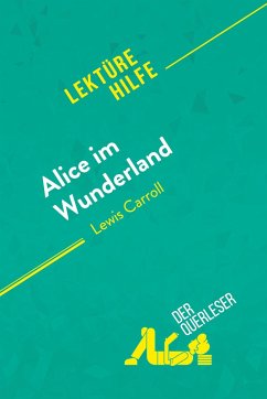 Alice im Wunderland von Lewis Carroll (Lektürehilfe) - Isabelle de Meese; Eloïse Murat