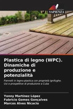 Plastica di legno (WPC). Dinamiche di produzione e potenzialità - Martinez López, Yonny;Gomes Gonçalves, Fabricio;Alves Nicacio, Marcos