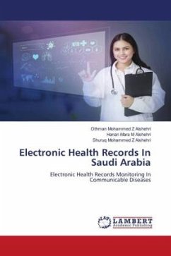 Electronic Health Records In Saudi Arabia - Alshehri, Othman Mohammed Z;Alshehri, Hanan Mara M;Alshehri, Shuruq Mohammed Z