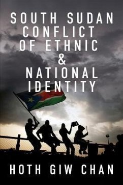 South Sudan Conflict of Ethnic & National Identity - Chan, Hoth Giw
