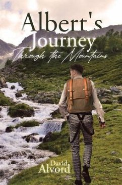 Albert's Journey Through the Mountains (eBook, ePUB) - Alvord, David