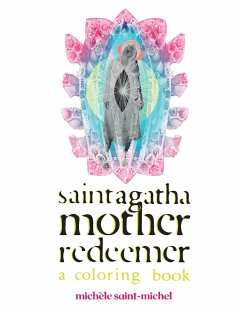 Saint Agatha Mother Redeemer Coloring Book - Saint-Michel, Michèle