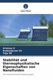 Stabilität und thermophysikalische Eigenschaften von Nanofluiden