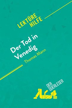 Der Tod in Venedig von Thomas Mann (Lektürehilfe) - Natalia Torres Behar; derQuerleser