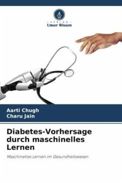 Diabetes-Vorhersage durch maschinelles Lernen - Chugh, Aarti;Jain, Charu