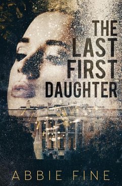 The Last First Daughter - Fine, Abbie