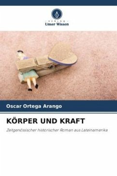 KÖRPER UND KRAFT - Ortega Arango, Oscar