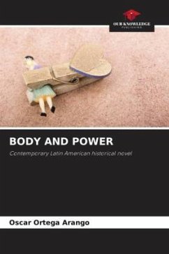 BODY AND POWER - Ortega Arango, Oscar