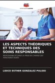 LES ASPECTS THÉORIQUES ET TECHNIQUES DES SOINS RESPONSABLES