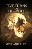 The Five Turns of the Wheel (eBook, ePUB)