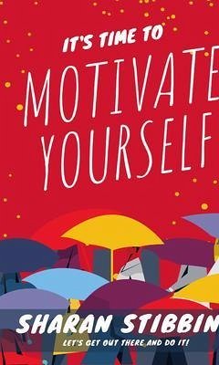 Cover It's Time to Motivate Yourself (eBook, ePUB)