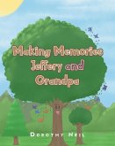 Making Memories Jeffery and Grandpa (eBook, ePUB)