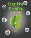 Tug the Turtle (eBook, ePUB)