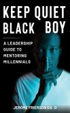 Keep Quiet, Black Boy (eBook, ePUB)